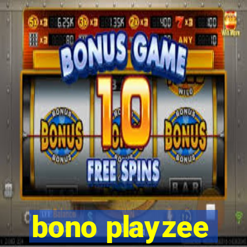 bono playzee